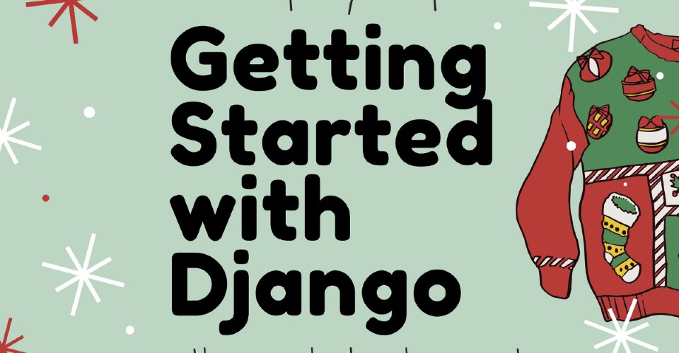 Start with Django! – Build Faster Web Apps